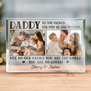 Photo personnalisée pour nous, vous êtes le monde - Plaque acrylique rectangulaire personnalisée pour la famille - Cadeau pour la fête des pères