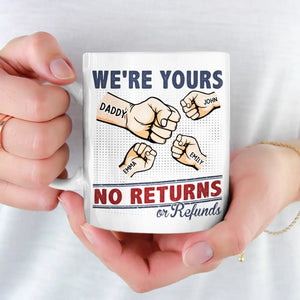 Nous sommes à vous, aucun retour n'est accepté - Mug personnalisé pour la famille - Cadeau pour les membres de la famille