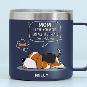 Nous t'aimons plus que toutes les friandises - Gobelet personnalisé en acier inoxydable de 14 oz avec poignée pour chien - Cadeau pour les propriétaires d'animaux et les amoureux des animaux