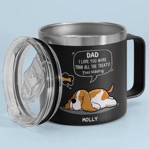 Nous t'aimons plus que toutes les friandises - Gobelet personnalisé en acier inoxydable de 14 oz avec poignée pour chien - Cadeau pour les propriétaires d'animaux et les amoureux des animaux