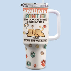 Bonjour serviteur humain, je suis votre petit seigneur - Gobelet en acier inoxydable personnalisé avec effet gonflé 3D imprimé pour chien de 1 134 g avec poignée - Cadeau pour les propriétaires d'animaux et les amoureux des animaux