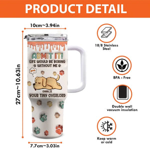 Bonjour serviteur humain, je suis votre petit seigneur - Gobelet en acier inoxydable personnalisé avec effet gonflé 3D imprimé pour chien de 1 134 g avec poignée - Cadeau pour les propriétaires d'animaux et les amoureux des animaux