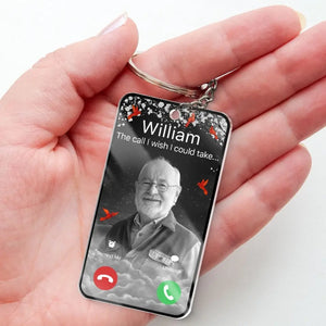 Porte-clés personnalisé en acrylique avec photo « L'appel que j'aurais aimé pouvoir prendre » - Cadeau de condoléances pour les membres de la famille