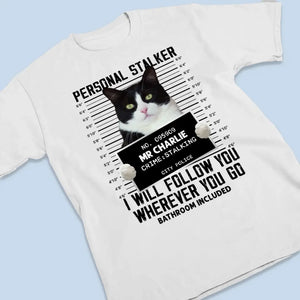 T-shirt, sweat à capuche et sweat-shirt unisexe personnalisé avec photo « Je te suivrai » pour chien et chat – Cadeau pour les propriétaires et les amoureux des animaux