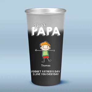 Cher papa, oublie la fête des pères, je t'aime tous les jours - Tasse personnalisée en aluminium à couleur changeante - Fête des pères, cadeau pour papa, grand-père