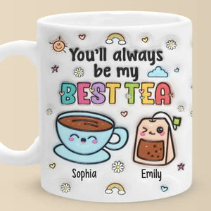 Tasse personnalisée « My Best Tea Forever » avec effet gonflable en 3D – Cadeau pour les meilleures amies, les meilleures amies et les sœurs