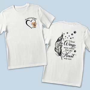 T-shirt unisexe personnalisé avec photo « Vos ailes étaient prêtes, mais mon cœur ne l'était pas » - Cadeau de condoléances pour les propriétaires d'animaux et les amoureux des animaux