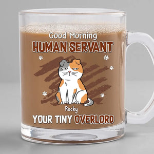 Tasse en verre personnalisée « Bonjour, serviteur humain » - Cadeau pour les propriétaires et les amoureux des animaux