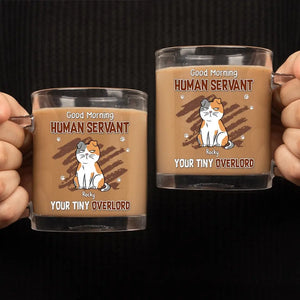 Tasse en verre personnalisée « Bonjour, serviteur humain » - Cadeau pour les propriétaires et les amoureux des animaux