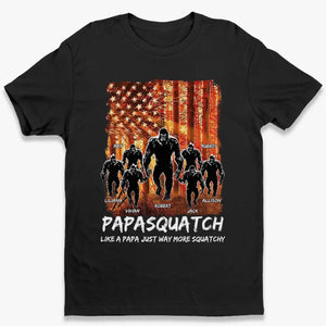 Bigfoot Dad Like A Regular Dad But More Squatchy - Family Personalized Custom Unisex T-shirt, Hoodie, Sweatshirt - Gift For Dad, Grandpa