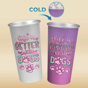 La vie est meilleure avec un chien ! Tasse personnalisée en aluminium à changement de couleur. Cadeau pour les propriétaires et les amoureux des animaux.