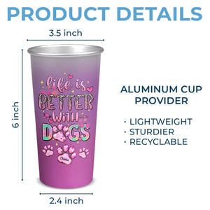 La vie est meilleure avec un chien ! Tasse personnalisée en aluminium à changement de couleur. Cadeau pour les propriétaires et les amoureux des animaux.