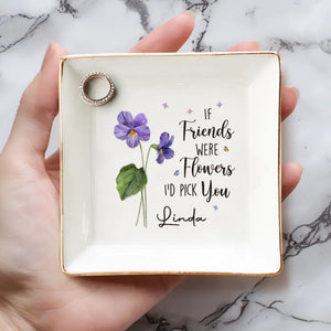 Si mes amis étaient des fleurs, je te choisirais - Porte-bijoux personnalisé Bestie - Cadeau pour meilleures amies, meilleures amies, sœurs