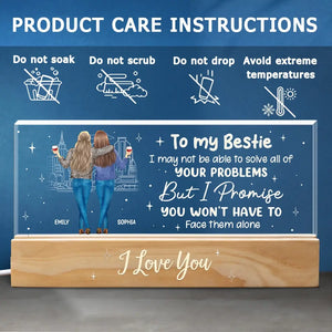 Je vous promets que vous n'aurez pas à affronter vos problèmes seul(e) - Veilleuse LED 3D personnalisée en acrylique avec lettres - Cadeau pour meilleurs amis, meilleures amies, sœurs