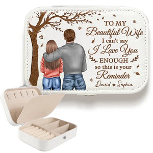 Je ne peux pas dire que je t'aime assez, alors ceci est ton rappel - Coffret à bijoux personnalisé pour couple - Cadeau pour mari et femme, anniversaire