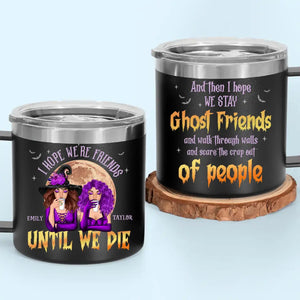 Meilleurs amis pour la vie, le lien ne s'estompe jamais - Gobelet personnalisé en acier inoxydable de 14 oz avec poignée - Cadeau d'Halloween pour meilleures amies, meilleures amies et sœurs