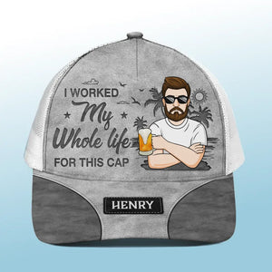 J'ai travaillé toute ma vie pour cette casquette - Casquette de baseball personnalisée en maille, casquette de camionneur de baseball - Cadeau d'appréciation et de retraite pour grand-père