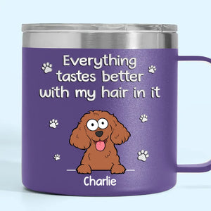 Tout a meilleur goût avec nos poils dedans - Gobelet personnalisé en acier inoxydable de 14 oz avec poignée pour chien - Cadeau de Noël pour les propriétaires d'animaux et les amoureux des animaux