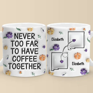 Long Distance Miss You More Than Words Can Say - Bestie Personalized Custom 3D Inflated Effect Printed Mug - Christmas Gift For Best Friends, BFF, Sisters