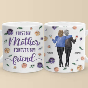 D'abord ma fille, pour toujours ma meilleure amie - Mug personnalisé en 3D avec effet gonflé - Cadeau pour maman et fille