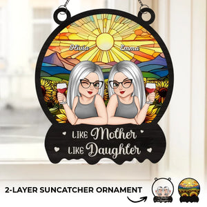 Like Mother Like Daughters - Family Personalized Window Hanging Suncatcher - Gift For Mom, Daughter