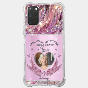 Custom Photo I Will Always Carry Mom With Me - Memorial Personalized Custom Clear Phone Case - Sympathy Gift For Family Members