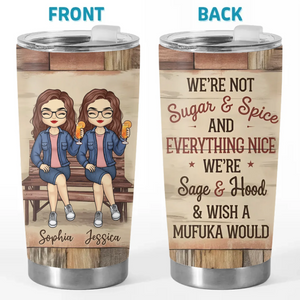 Nous sommes le feu et la glace, et nous le jouons parfaitement - Gobelet personnalisé Bestie - Cadeau pour les meilleures amies, BFF, sœurs
