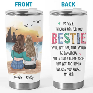 For The Besties Who Make Life Unforgettable - Bestie Personalized Custom Tumbler - Gift For Best Friends, BFF, Sisters