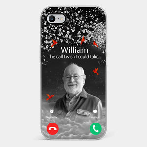 Photo personnalisée « L'appel que j'aurais aimé pouvoir prendre » - Étui de téléphone transparent personnalisé commémoratif - Cadeau de condoléances pour les membres de la famille