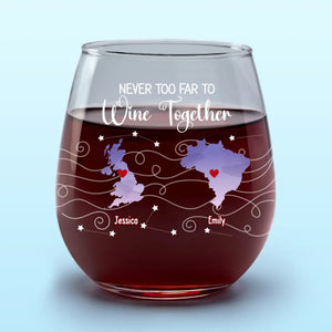 On n'est jamais trop loin pour boire un verre ensemble - Verre à vin personnalisé pour meilleure amie - Cadeau pour meilleures amies, meilleures amies, sœurs
