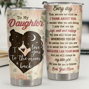 Mon amour te suivra partout où tu iras, ma petite fille - Gobelet - À ma fille, cadeau pour fille, cadeau de maman pour fille, cadeau d'anniversaire pour fille
