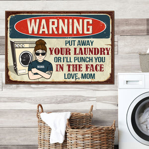 Warning, Put Away Your Laundry - Gift For Mom, Personalized Horizontal Poster.