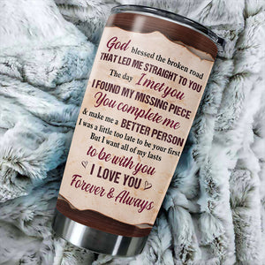 You Make Me A Better Person, I Love You Forever & Always - Gift For Couples, Personalized Tumbler.