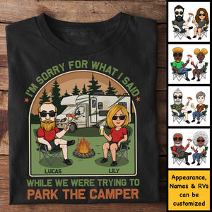 Je suis désolé pour ce que j'ai dit pendant que nous essayions de garer le camping-car - T-shirt unisexe personnalisé, sweat à capuche, sweat-shirt - Cadeau pour couple, mari femme, anniversaire, fiançailles, mariage, mariage, cadeau de camping