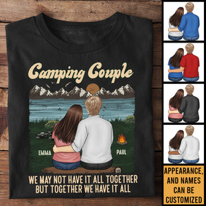 Nous n'avons peut-être pas tout ensemble, mais ensemble, nous avons tout - T-shirt unisexe personnalisé, sweat à capuche, sweat-shirt - Cadeau pour couple, mari, femme, anniversaire, fiançailles, mariage, mariage, cadeau de camping