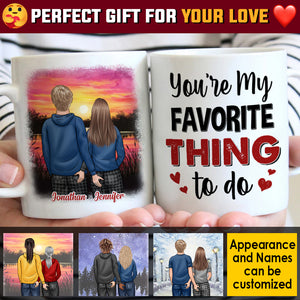 You're My Favorite Thing To Do - Gift For Couples, Personalized Mug.
