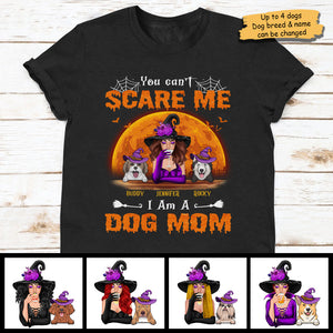 You Can't Scare Me I Am A Dog Mom - Personalized Unisex T-Shirt, Halloween Ideas..