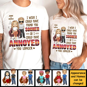 J'aurais aimé te trouver plus tôt - T-shirt unisexe personnalisé, sweat à capuche, sweat-shirt - Cadeau pour couple, mari, femme, anniversaire, fiançailles, mariage, cadeau de mariage