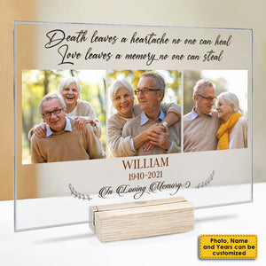 Death Leaves A Heartache No One Can Heal - Upload Image - Personalized Acrylic Plaque