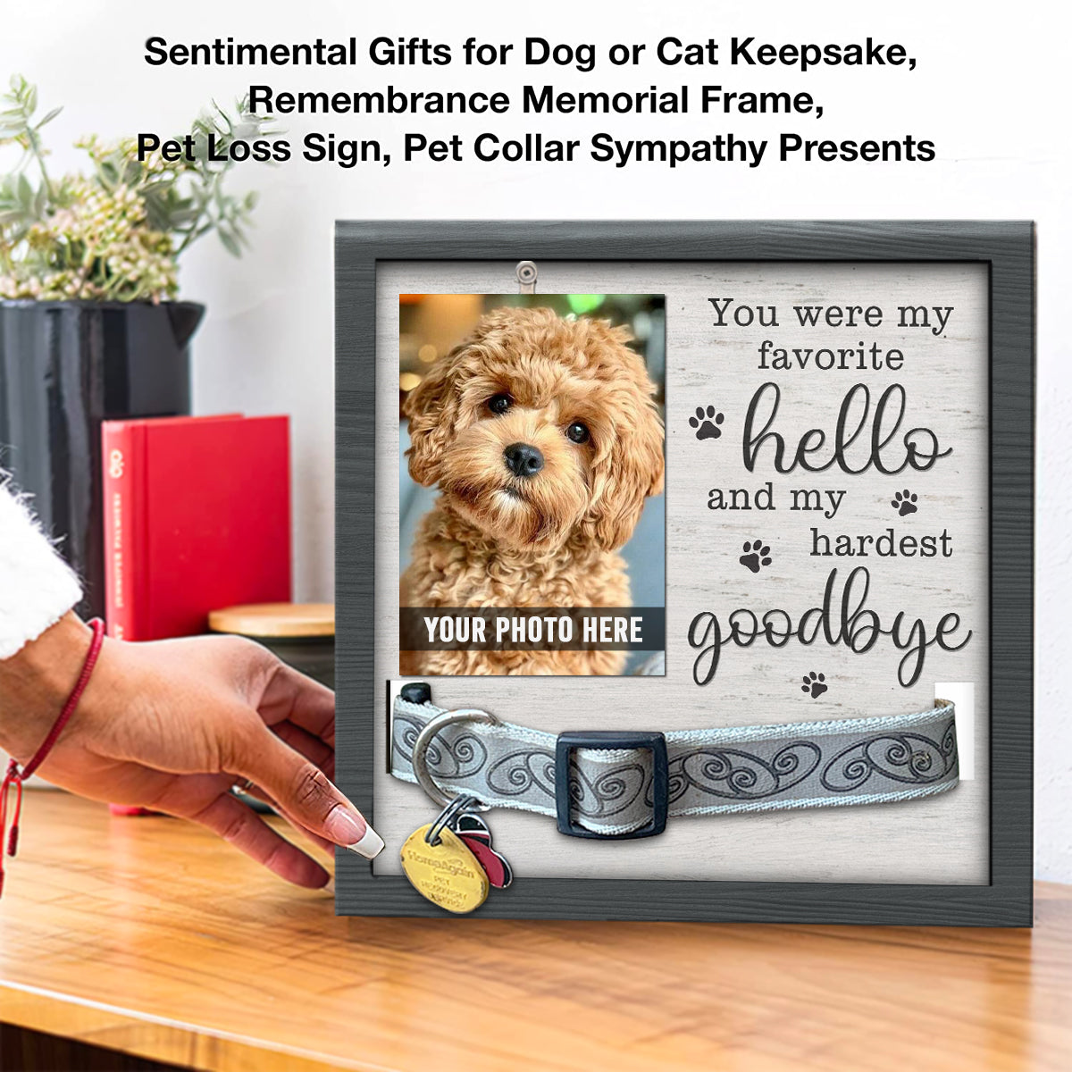 Tu étais mon bonjour préféré et mon au revoir le plus dur - Panneau commémoratif pour la perte d'un animal de compagnie, cadre photo pour collier - Cadeau de condoléances, cadeau pour les propriétaires d'animaux, les amoureux des animaux