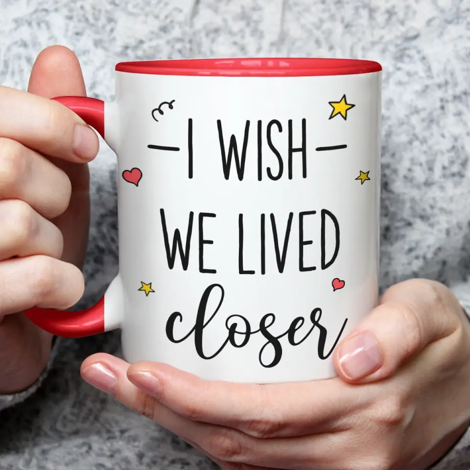 J'aimerais que nous vivions plus près - Tasse personnalisée avec accents personnalisés - Cadeau pour meilleures amies, meilleures amies, sœurs