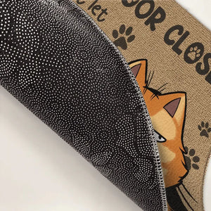 Ne laissez pas sortir les chats ! Tapis décoratif personnalisé pour la maison, motif chat ! Cadeau de pendaison de crémaillère pour les amoureux des animaux.