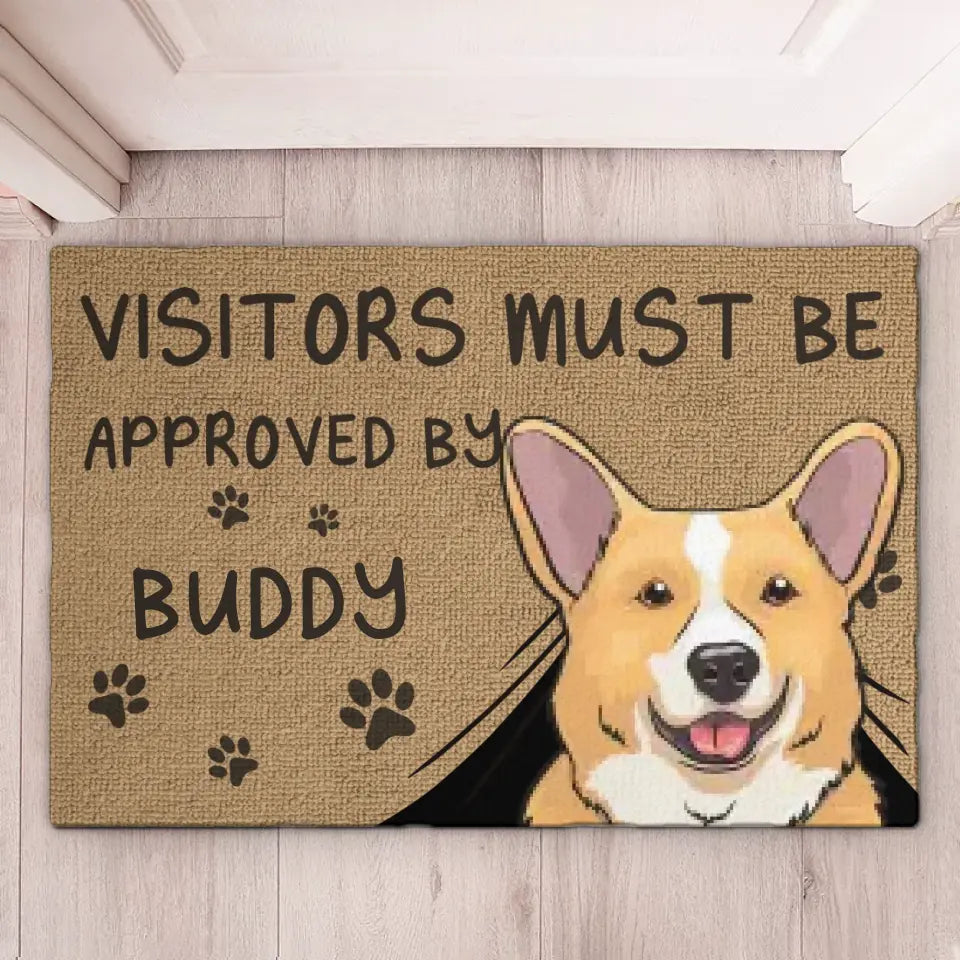 Les visiteurs doivent être approuvés par les chiens - Tapis décoratif personnalisé pour chien - Cadeau de pendaison de crémaillère pour les propriétaires et les amoureux des animaux