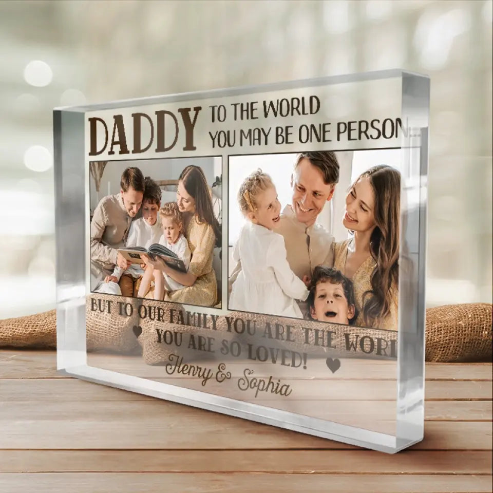 Photo personnalisée pour nous, vous êtes le monde - Plaque acrylique rectangulaire personnalisée pour la famille - Cadeau pour la fête des pères