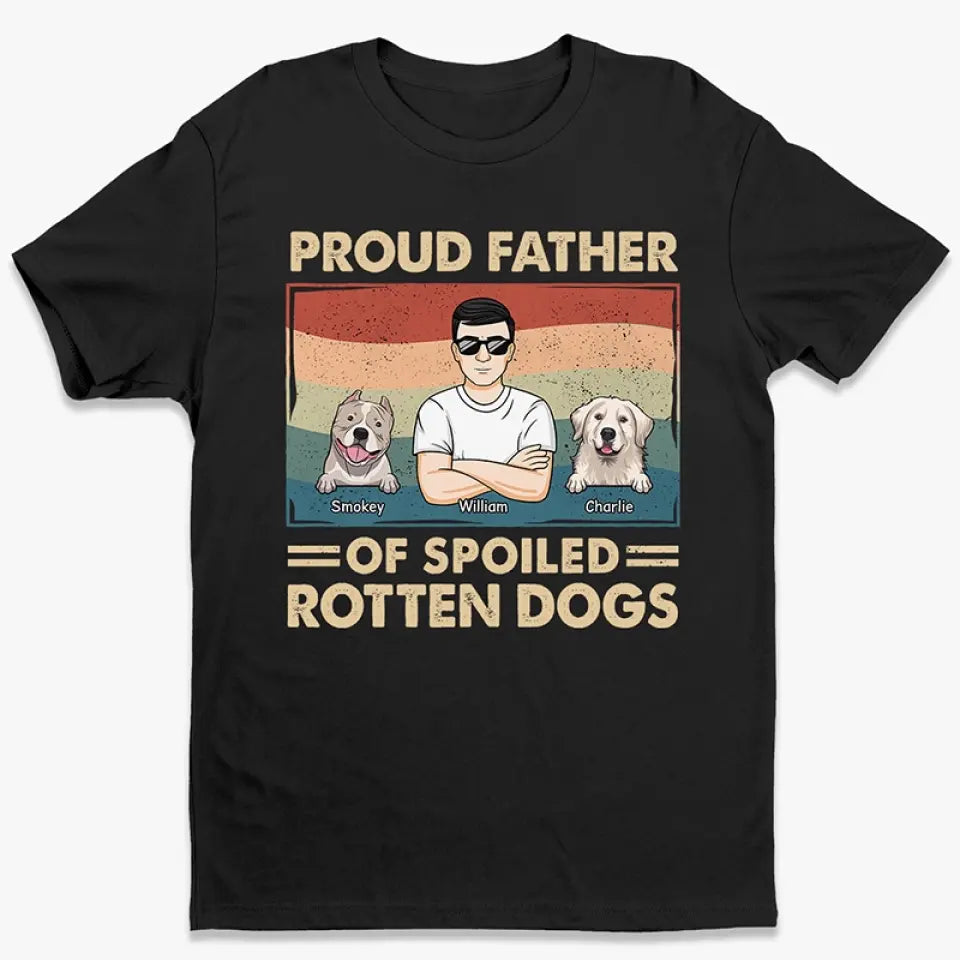 Fier père de chiens gâtés - T-shirt unisexe personnalisé, sweat à capuche, sweat-shirt - Fête des pères, cadeau pour propriétaires d'animaux et amoureux des animaux