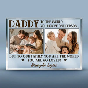 Photo personnalisée pour nous, vous êtes le monde - Plaque acrylique rectangulaire personnalisée pour la famille - Cadeau pour la fête des pères
