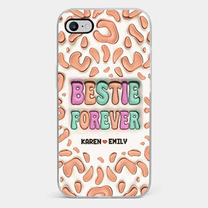 Coque de téléphone transparente personnalisée avec effet gonflé en 3D « Bestie Forever » – Cadeau pour meilleures amies, meilleures amies, sœurs
