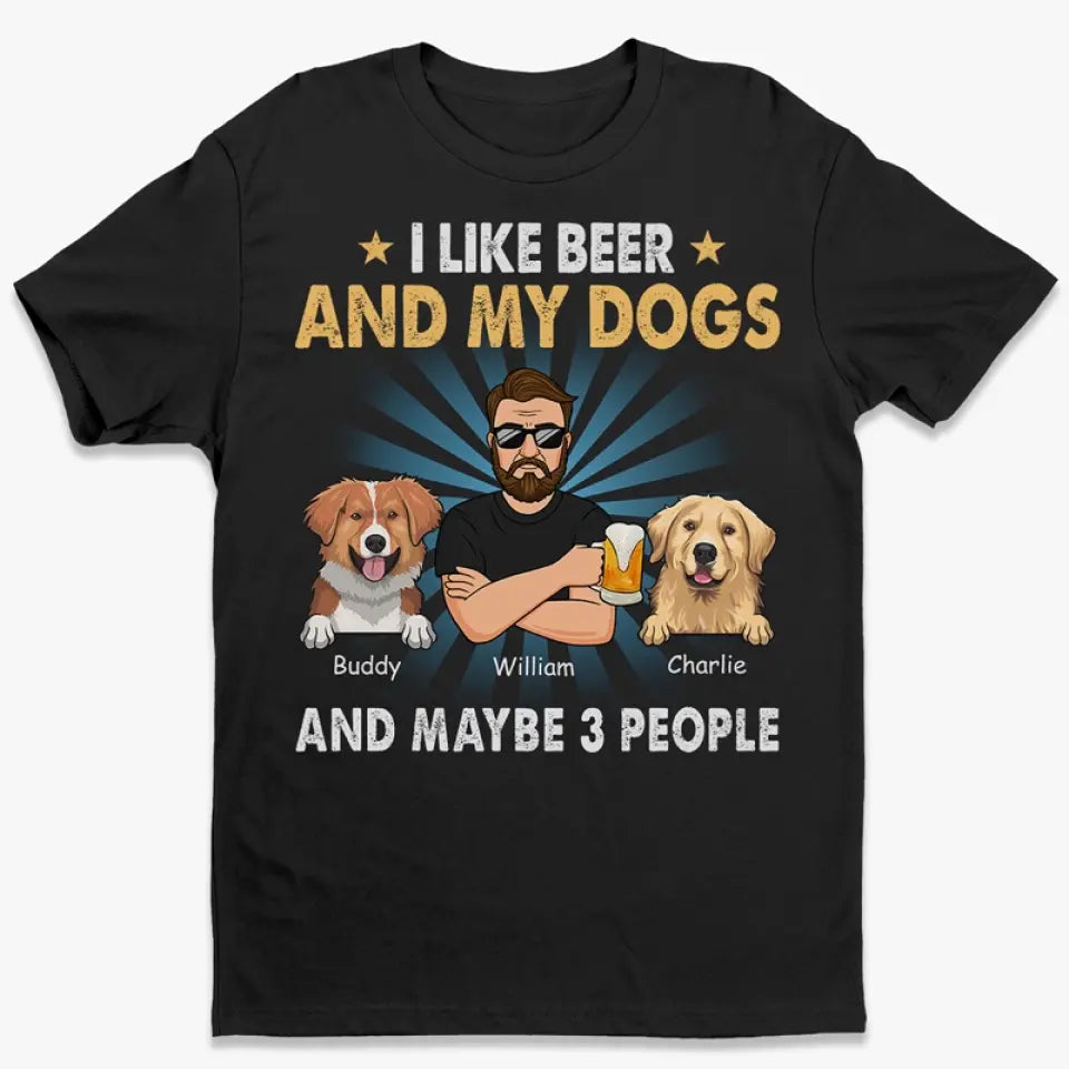 J'aime la bière, mes chiens et peut-être trois personnes - T-shirt unisexe personnalisé pour chien, sweat à capuche, sweat-shirt - Fête des Pères, cadeau pour les propriétaires d'animaux et les amoureux des animaux