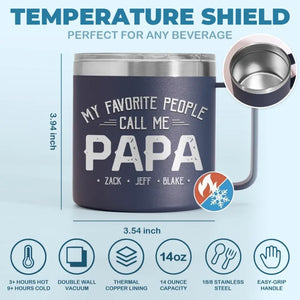 Mes personnes préférées m'appellent - Gobelet personnalisé en acier inoxydable de 14 oz avec poignée - Fête des pères, cadeau pour papa, grand-père