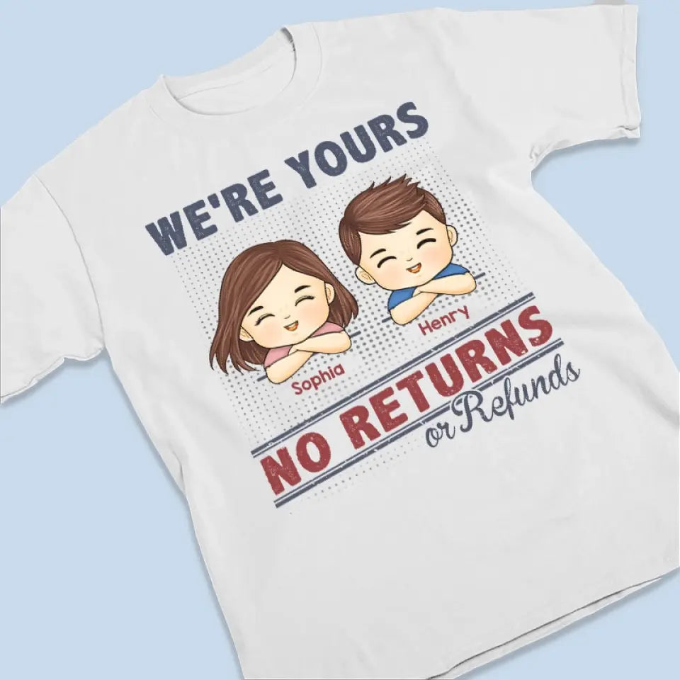 Je suis à toi, pas de retour ni de remboursement ! T-shirt, sweat à capuche ou sweat-shirt unisexe personnalisé pour la famille ! Cadeau pour les membres de la famille